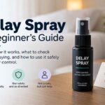Delay Spray Beginner’s Guide – how delay spray works, safe use and what to check before buying